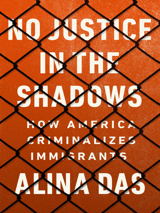 Title details for No Justice in the Shadows by Alina Das - Available
